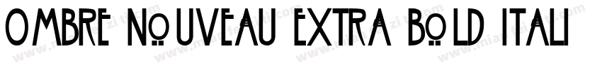 Ombre Nouveau Extra Bold Italic字体转换